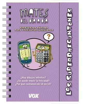 LOS SUPERPREGUNTONES(MATES DEL DÍA A DÍA) | 9788499742601 | VOX EDITORIAL | Libreria Geli - Librería Online de Girona - Comprar libros en catalán y castellano