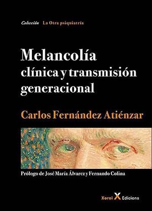 MELANCOLÍA,CLÍNICA Y TRANSMISIÓN GENERACIONAL | 9788412016604 | FERNÁNDEZ ATIÉNZAR,CARLOS | Llibreria Geli - Llibreria Online de Girona - Comprar llibres en català i castellà
