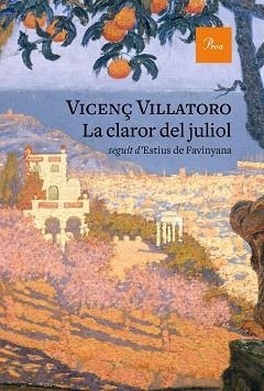 LA CLAROR DEL JULIOL/ESTIUS A FAVINYANA | 9788475887777 | VILLATORO,VICENÇ | Llibreria Geli - Llibreria Online de Girona - Comprar llibres en català i castellà