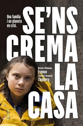 SE'NS CREMA LA CASA.UNA FAMÍLIA I UN PLANETA EN CRISI | 9788466425902 | THUNBERG,GRETA | Llibreria Geli - Llibreria Online de Girona - Comprar llibres en català i castellà