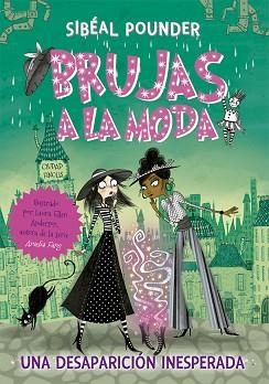 BRUJAS A LA MODA 2.UNA DESAPARICIÓN INESPERADA | 9788424665838 | POUNDER,SIBÉAL | Llibreria Geli - Llibreria Online de Girona - Comprar llibres en català i castellà