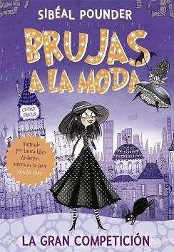BRUJAS A LA MODA 1.LA GRAN COMPETICIÓN | 9788424665821 | POUNDER,SIBÉAL | Llibreria Geli - Llibreria Online de Girona - Comprar llibres en català i castellà