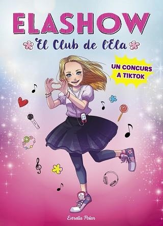 ELASHOW 1.UN CONCURS A TIKTOK | 9788491379300 | MARTÍNEZ,ELAIA | Llibreria Geli - Llibreria Online de Girona - Comprar llibres en català i castellà
