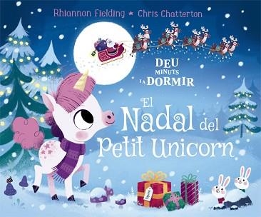 DEU MINUTS I A DORMIR.EL NADAL DEL PETIT UNICORN | 9788424665845 | FIELDING,RHIANNON | Llibreria Geli - Llibreria Online de Girona - Comprar llibres en català i castellà