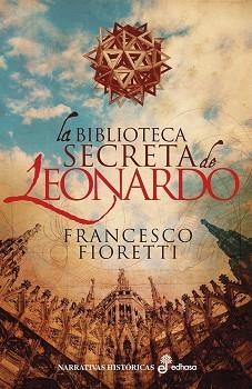 LA BIBLIOTECA SECRETA DE LEONARDO | 9788435063364 | FIORETTI,FRANCESCO | Libreria Geli - Librería Online de Girona - Comprar libros en catalán y castellano