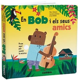 EN BOB I ELS SEUS AMICS | 9788491015468 | CLAMENS,MARC/JAMMES,LAURENCE | Llibreria Geli - Llibreria Online de Girona - Comprar llibres en català i castellà