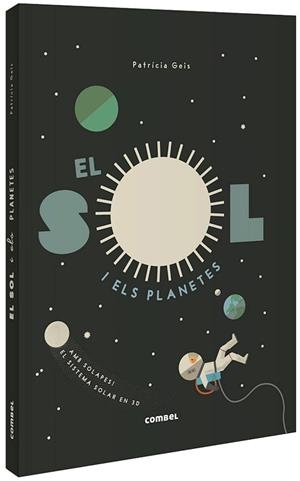 EL SOL I ELS PLANETES | 9788491015031 | GEIS,PATRICIA | Llibreria Geli - Llibreria Online de Girona - Comprar llibres en català i castellà