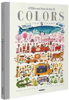 EL LLIBRE MÉS BONIC DE TOTS ELS COLORS | 9788491015277 | SCHAMP,TOM | Libreria Geli - Librería Online de Girona - Comprar libros en catalán y castellano