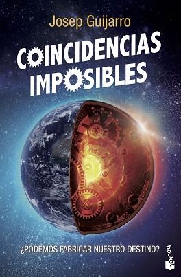 COINCIDENCIAS IMPOSIBLES.¿PODEMOS FORJAR NUESTRO DESTINO? | 9788448026493 | GUIJARRO,JOSEP | Llibreria Geli - Llibreria Online de Girona - Comprar llibres en català i castellà