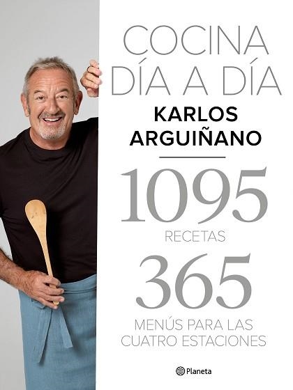 COCINA DÍA A DÍA.1095 RECETAS.365 MENÚS PARA LAS CUATRO ESTACIONES | 9788408217275 | ARGUIÑANO,KARLOS | Libreria Geli - Librería Online de Girona - Comprar libros en catalán y castellano