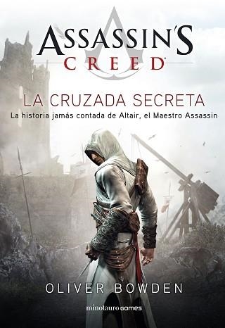 ASSASSIN'S CREED.THE SECRET CRUSADE | 9788445007792 | BOWDEN,OLIVER | Libreria Geli - Librería Online de Girona - Comprar libros en catalán y castellano
