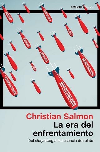 LA ERA DEL ENFRENTAMIENTO.DEL STORITELLYNG A LA AUSENCIA DE RELATO | 9788499428567 | SALMON,CHRISTIAN | Libreria Geli - Librería Online de Girona - Comprar libros en catalán y castellano
