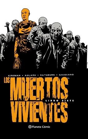 LOS MUERTOS VIVIENTES Nº 07 | 9788491532613 | KIRKMAN,ROBERT/ADLARD,CHARLIE | Libreria Geli - Librería Online de Girona - Comprar libros en catalán y castellano