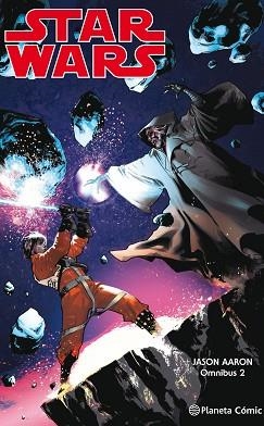 STAR WARS JASON AARON OMNIBUS Nº 02/02 | 9788491740247 | AARON,JASON/LARROCA,SALVADOR/LAISO,EMILIO | Libreria Geli - Librería Online de Girona - Comprar libros en catalán y castellano