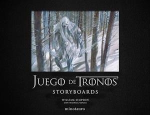 JUEGO DE TRONOS.STORYBOARDS | 9788445006825 | KOGGE,MICHAEL/SIMPSON,WILLIAM | Llibreria Geli - Llibreria Online de Girona - Comprar llibres en català i castellà