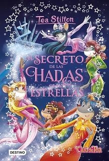EL SECRETO DE LAS HADAS DE LAS ESTRELLAS | 9788408194514 | STILTON,TEA | Libreria Geli - Librería Online de Girona - Comprar libros en catalán y castellano