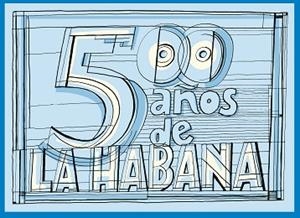 500 AÑOS DE LA HABANA | 9788408219200 | MARISCAL,.JAVIER/VICENT,MAURICIO | Llibreria Geli - Llibreria Online de Girona - Comprar llibres en català i castellà