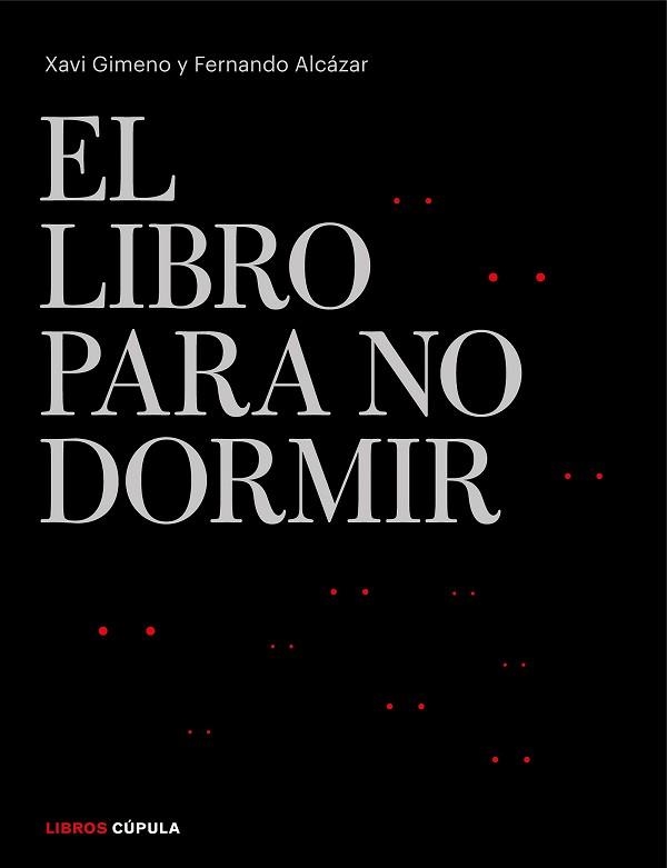 EL LIBRO PARA NO DORMIR | 9788448026301 | GIMENO,XAVIER/ALCÁZAR,FERNANDO | Libreria Geli - Librería Online de Girona - Comprar libros en catalán y castellano