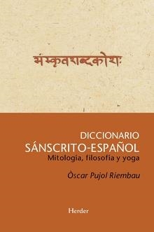 DICCIONARIO SÁNSCRITO-ESPAÑOL.MITOLOGÍA,FILOSOFÍA Y YOGA | 9788425428579 | PUJOL,ÒSCAR | Libreria Geli - Librería Online de Girona - Comprar libros en catalán y castellano
