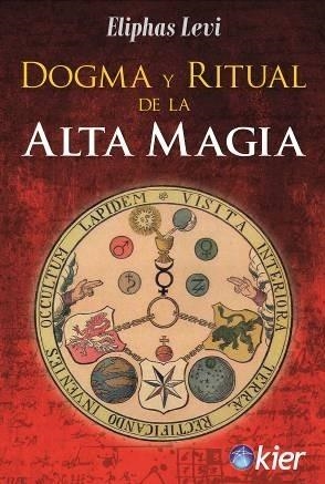 DOGMA Y RITUAL DE LA ALTA MAGIA | 9788417581398 | LEVI,ELIPHAS | Libreria Geli - Librería Online de Girona - Comprar libros en catalán y castellano