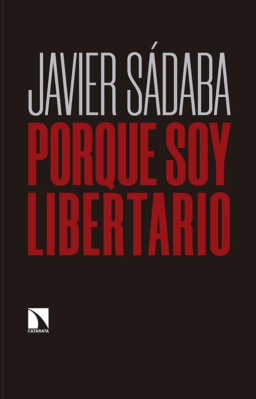 PORQUE SOY LIBERTARIO | 9788490978900 | SÁDABA,JAVIER | Libreria Geli - Librería Online de Girona - Comprar libros en catalán y castellano