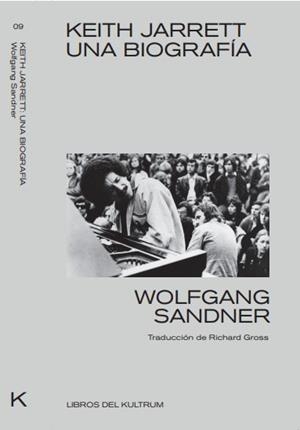 KEITH JARRETT.UNA BIOGRAFÍA | 9788494938382 | SANDNER,WOLFGANG | Llibreria Geli - Llibreria Online de Girona - Comprar llibres en català i castellà
