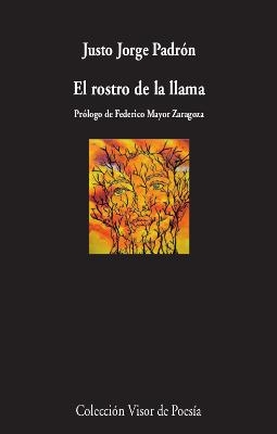 EL ROSTRO DE LA LLAMA | 9788498953855 | PADRÓN,JUSTO JORGE | Libreria Geli - Librería Online de Girona - Comprar libros en catalán y castellano