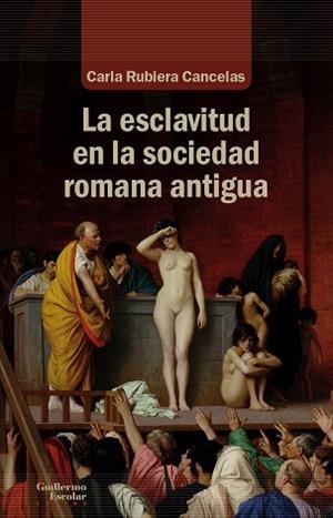 LA ESCLAVITUD EN LA SOCIEDAD ROMANA ANTIGUA | 9788418093036 | RUBIERA CANCELAS,CARLA | Libreria Geli - Librería Online de Girona - Comprar libros en catalán y castellano