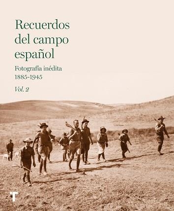 RECUERDOS DEL CAMPO ESPAÑOL VOL.2 FOTOGRAFÍA INÉDITA 1885-1945 | 9788417866136 | Llibreria Geli - Llibreria Online de Girona - Comprar llibres en català i castellà