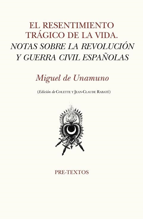 EL RESENTIMIENTO TRÁGICO DE LA VIDA.NOTAS SOBRE LA REVOLUCIÓN Y GUERRA CIVIL ESPAÑOLAS | 9788417830267 | DE UNAMUNO,MIGUEL | Libreria Geli - Librería Online de Girona - Comprar libros en catalán y castellano