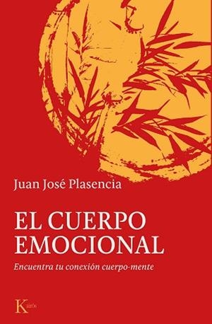 EL CUERPO EMOCIONAL.ENCUENTRA TU CONEXIÓN CUERPO-MENTE | 9788499887180 | PLASENCIA,JUAN JOSÉ | Llibreria Geli - Llibreria Online de Girona - Comprar llibres en català i castellà