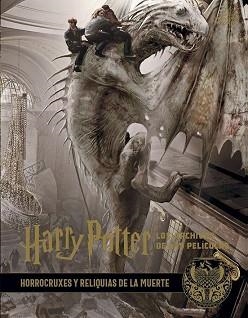 HARRY POTTER.LOS ARCHIVOS DE LAS PELICULAS-3.HORROCRUXES Y RELIQUIAS DE LA MUERTE | 9788467937671 | Llibreria Geli - Llibreria Online de Girona - Comprar llibres en català i castellà
