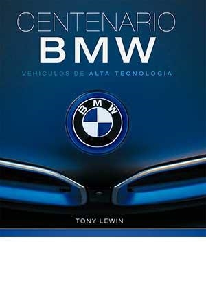 CENTENARIO BMW.VEHICULOS DE ALTA TECNOLOGIA | 9788417452247 | LEWIN,TONY | Llibreria Geli - Llibreria Online de Girona - Comprar llibres en català i castellà