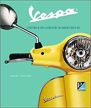 VESPA.LA HISTORIA DE UNA LEYENDA DESDE SUS ORIGENES HASTA HOY | 9788417452223 | BOMI,VALERIO/CORDARA,STEFANO | Llibreria Geli - Llibreria Online de Girona - Comprar llibres en català i castellà