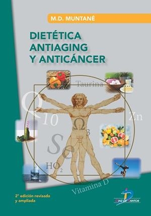 DIETÉTICA ANTIAGING Y ANTICÁNCER | 9788490522530 | MUNTANE,M.D. | Llibreria Geli - Llibreria Online de Girona - Comprar llibres en català i castellà