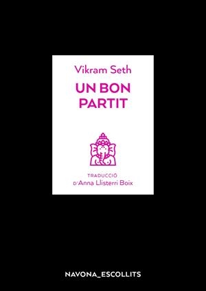 UN BON PARTIT | 9788417978082 | SETH,VIKRAM | Libreria Geli - Librería Online de Girona - Comprar libros en catalán y castellano