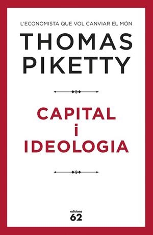 CAPITAL I IDEOLOGIA | 9788429778045 | PIKETTY,THOMAS | Libreria Geli - Librería Online de Girona - Comprar libros en catalán y castellano