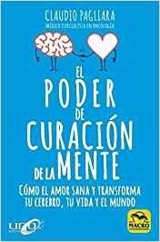 EL PODER DE CURACIÓN DE LA MENTE | 9788417080785 | PAGLIARA,CLAUDIO | Llibreria Geli - Llibreria Online de Girona - Comprar llibres en català i castellà