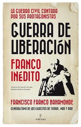 GUERRA DE LIBERACIÓN.FRANCO INÉDITO | 9788418089114 | FRANCO,FRANCISCO | Llibreria Geli - Llibreria Online de Girona - Comprar llibres en català i castellà