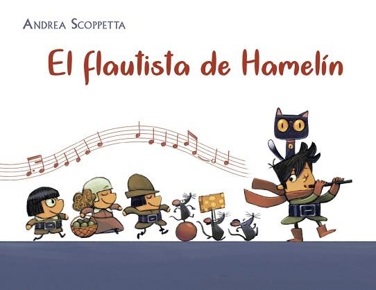 EL FLAUTISTA DE HAMELÍN | 9788491453086 | SCOPPETTA,ANDREA | Libreria Geli - Librería Online de Girona - Comprar libros en catalán y castellano
