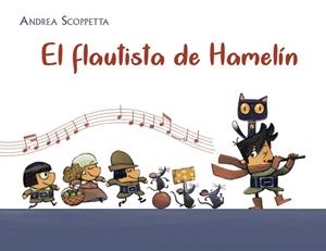 EL FLAUTISTA DE HAMELÍN | 9788491453086 | SCOPPETTA,ANDREA | Llibreria Geli - Llibreria Online de Girona - Comprar llibres en català i castellà