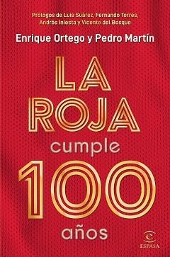 LA ROJA CUMPLE 100 AÑOS | 9788467057812 | ORTEGO,ENRIQUE/MARTÍN,PEDRO | Llibreria Geli - Llibreria Online de Girona - Comprar llibres en català i castellà