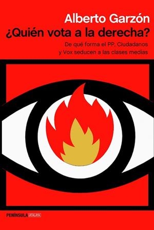 QUIÉN VOTA A LA DERECHA? DE QUÉ FORMA EL PP,CIUDADANOS Y VOX SEDUCEN A LAS CLASES MEDIAS | 9788499428543 | GARZÓN,ALBERTO | Llibreria Geli - Llibreria Online de Girona - Comprar llibres en català i castellà