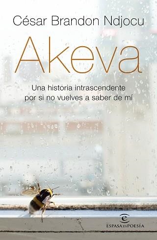 AKEVA.UNA HISTORIA INTRASCENDENTE POR SI NO VUELVES A SABER DE MÍ | 9788467057416 | NDJOCU,CÉSAR BRANDON | Llibreria Geli - Llibreria Online de Girona - Comprar llibres en català i castellà