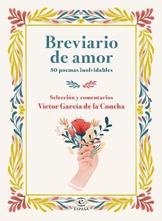 BREVIARIO DE AMOR.50 POEMAS INOLVIDABLES | 9788467057539 | GARCÍA DE LA CONCHA,VÍCTOR(SELECCIÓN) | Llibreria Geli - Llibreria Online de Girona - Comprar llibres en català i castellà