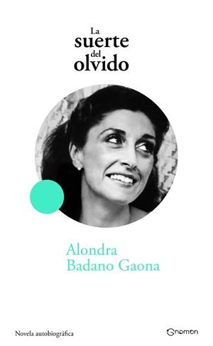 LA SUERTE DEL OLVIDO | 9788497442510 | BADANO GAONA,ALONDRA | Llibreria Geli - Llibreria Online de Girona - Comprar llibres en català i castellà