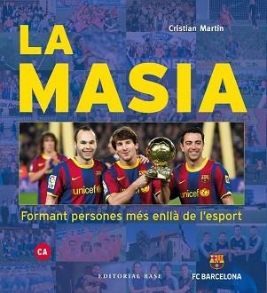 LA MASIA.FORMANT PERSONES MÉS ENLLÀ DE L'ESPORT | 9788417759391 | MARTÍN,CRISTIAN | Llibreria Geli - Llibreria Online de Girona - Comprar llibres en català i castellà
