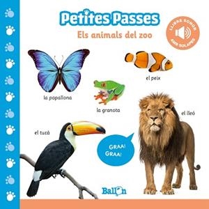 PETITES PASSES.ELS ANIMALS DEL ZOO | 9789403214900 | Libreria Geli - Librería Online de Girona - Comprar libros en catalán y castellano