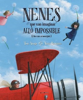 NENES QUE VAN IMAGINAR ALLÒ IMPOSSIBLE(I HO VAN ACONSEGUIR) | 9788417599416 | AMAGO,TONY | Libreria Geli - Librería Online de Girona - Comprar libros en catalán y castellano