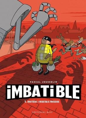 IMBATIBLE-1.JUSTÍCIA I VEGETALS FRESCOS | 9788417759407 | JOUSSELIN,PASCAL | Libreria Geli - Librería Online de Girona - Comprar libros en catalán y castellano